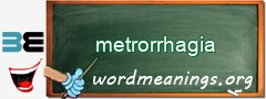 WordMeaning blackboard for metrorrhagia